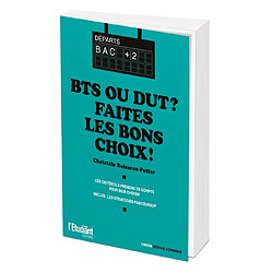 BTS ou DUT ? : faites les bons choix !