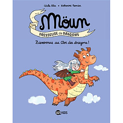 Möun : dresseuse de dragons. Bienvenue au Clos des dragons !