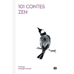 101 contes zen : histoires des plus grands maîtres chinois et japonais