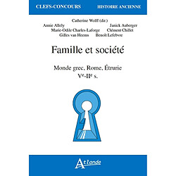 Famille et société : monde grec, Rome, Etrurie : Ve-IIe s.