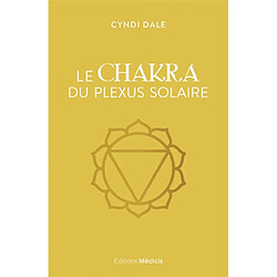 Le chakra du plexus solaire · Occasion Cyndi Dale