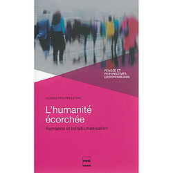 L'humanité écorchée : humanité et infrahumanisation