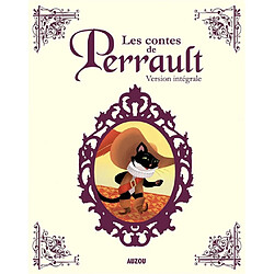 Les contes de Perrault : version intégrale