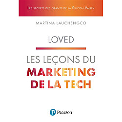 Loved : les leçons du marketing de la tech : les secrets des géants de la Silicon Valley - Occasion