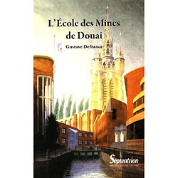 L'Ecole des mines de Douai - Occasion