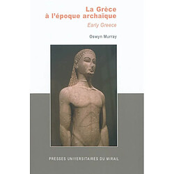 La Grèce à l'époque archaïque. Early Greece - Occasion