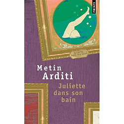 Juliette dans son bain · Occasion Metin Arditi