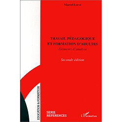 Travail pédagogique et formation d'adultes : éléments d'analyse