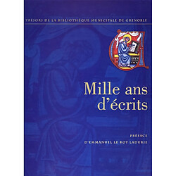 Mille ans d'écrits : trésors de la bibliothèque municipale de Grenoble