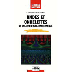 Ondes et ondelettes : la saga d'un outil mathématique