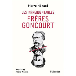 Les infréquentables frères Goncourt - Occasion