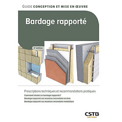 Bardage rapporté : prescriptions techniques et recommandations pratiques : comment choisir un bardage rapporté ? bardage rapporté sur ossature secondaire en bois, bardage rapporté sur ossature secondaire métallique