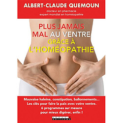 Plus jamais mal au ventre grâce à l'homéopathie · Occasion Albert-Claude Quemoun - Sophie Pensa