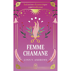 Femme chamane : initiation chamanique amérindienne