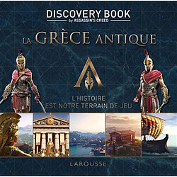 La Grèce antique : discovery book by Assassin's creed : l'histoire est notre terrain de jeu - Occasion