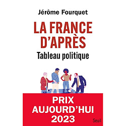 La France d'après : tableau politique - Occasion