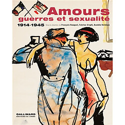 Amours, guerres et sexualité : 1914-1945