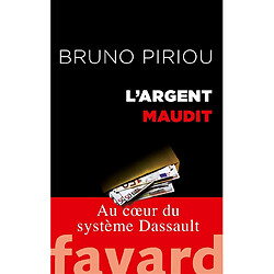 L'argent maudit : au coeur du système Dassault