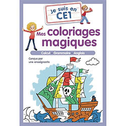 Je suis en CE1 : mes coloriages magiques : calcul, grammaire, anglais