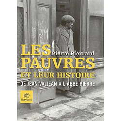 Les pauvres et leur histoire : de Jean Valjean à l'Abbé Pierre - Occasion