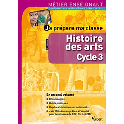 Je prépare ma classe d'histoire des arts cycle 3 - Occasion