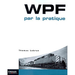 WPF par la pratique - Occasion