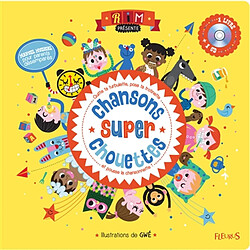 Chansons super chouettes : quitte ta turbulette, pose ta trottinette et pousse la chansonnette ! : manuel musical pour parents désemparés - Occasion