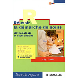 Réussir la démarche de soins : méthodologie et applications - Occasion