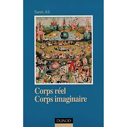 Corps réel, corps imaginaire : pour une épistémologie psychanalytique