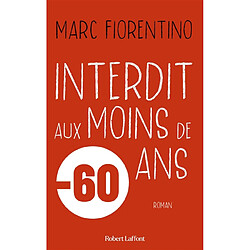 Interdit aux moins de 60 ans · Occasion Marc Fiorentino