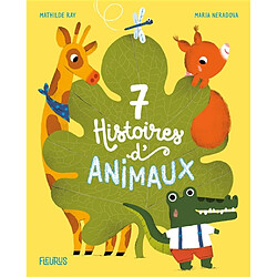 7 histoires d'animaux · Occasion Mathilde Ray - Maria Neradova