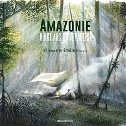 Amazonie : vingt ans de voyages - Occasion