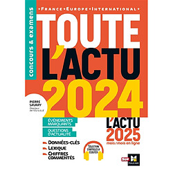 Toute l'actu 2024 : événements marquants, questions d'actualité : France, Europe, international