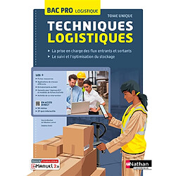 Techniques logistiques, bac pro logistique : tome unique