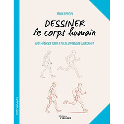 Dessiner le corps humain : une méthode simple pour apprendre à dessiner - Occasion