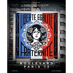 Boulevard Paris 13 : le musée de street art à ciel ouvert. Boulevard Paris 13 : open air street art museum