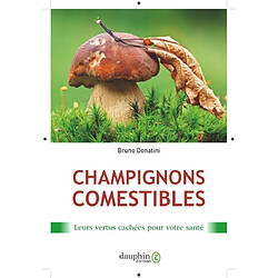 Les champignons comestibles : leurs vertus cachées pour votre santé
