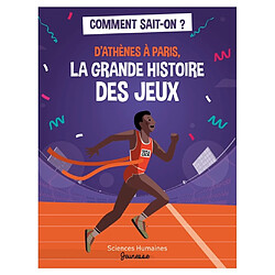 D'Athènes à Paris, la grande histoire des jeux