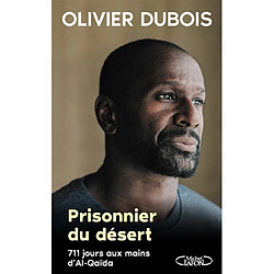 Prisonnier du désert : 711 jours aux mains d'Al-Qaida · Occasion Olivier Dubois