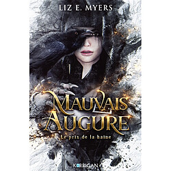 Mauvais augure. Vol. 1. Le prix de la haine