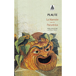 La marmite. Pseudolus