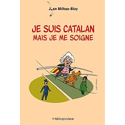 Je suis catalan mais je me soigne - Occasion