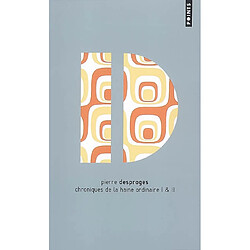 Chroniques de la haine ordinaire I et II