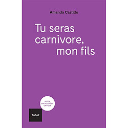 Tu seras carnivore, mon fils