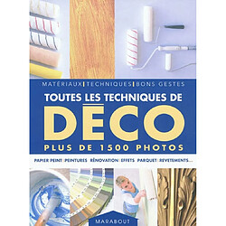 Toutes les techniques de déco : matériaux, techniques, bons gestes