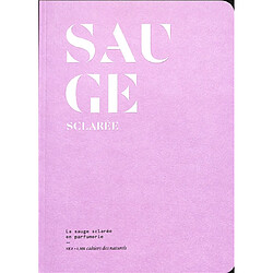 Sauge sclarée : la sauge sclarée en parfumerie