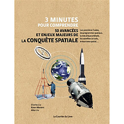 3 minutes pour comprendre 50 avancées et enjeux majeurs de la conquête spatiale - Occasion