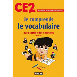 Je comprends le vocabulaire, CE2 : avec corrigé des exercices : cahier n° 2
