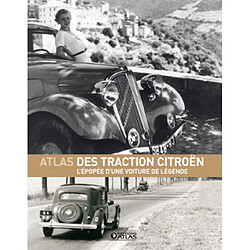 Atlas des traction Citröen : l'épopée d'une voiture de légende - Occasion