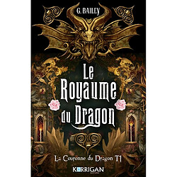 La couronne du dragon. Vol. 1. Le royaume du dragon